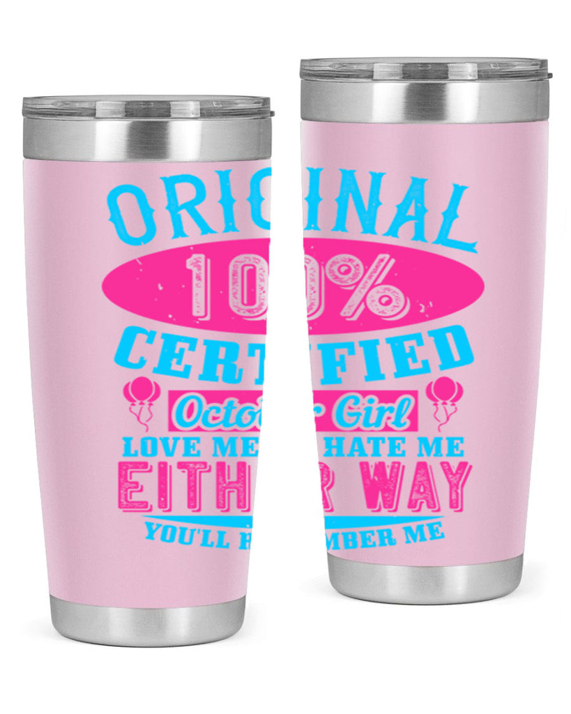 original certified october girl love me or hate me either way youll remember me Style 46#- birthday- tumbler