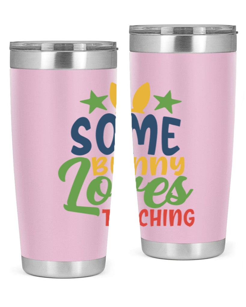 some bunny loves teaching Style 150#- teacher- tumbler
