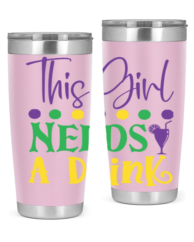 this girl needs a drink 74#- mardi gras- Tumbler