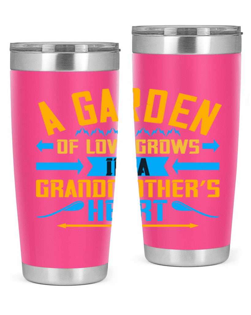A garden of love grows in a grandmother’s heart 97#- grandma - nana- Tumbler