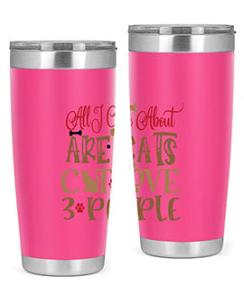 All I Care About Are Cats Cat Love people Style 1#- cat- Tumbler