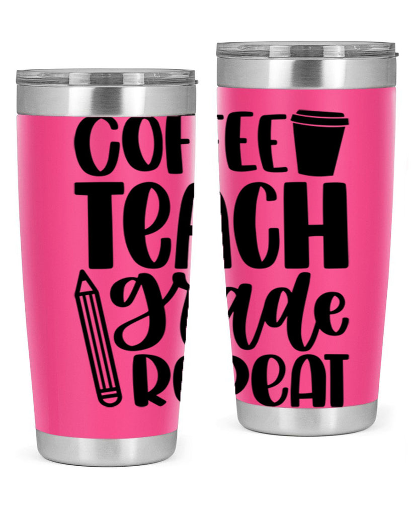 Coffee Teach Grade Repeat Style 83#- teacher- tumbler