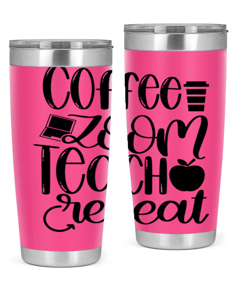 Coffee Zoom Teach Repeat Style 81#- teacher- tumbler