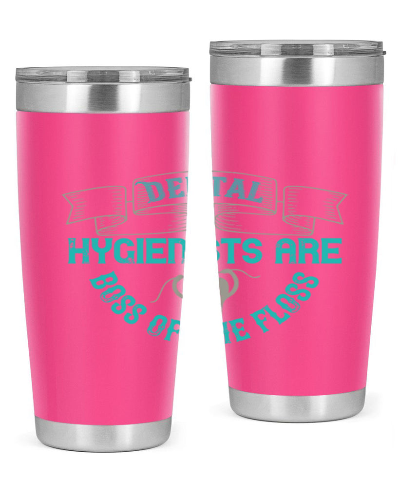 Dental hygienists are Style 48#- dentist- tumbler