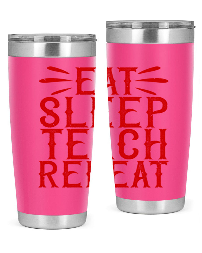 Eat Sleep Teach Repeat Style 106#- teacher- tumbler