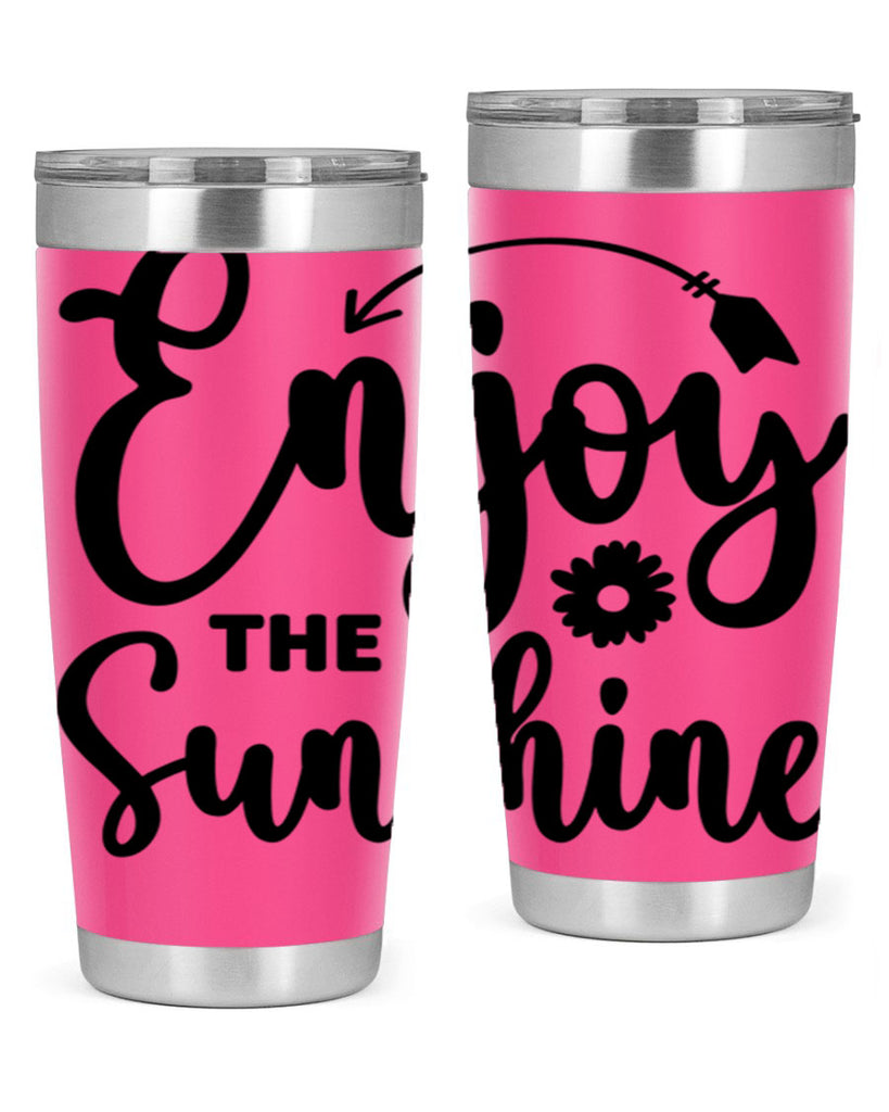Enjoy The Sunshine134#- spring- Tumbler