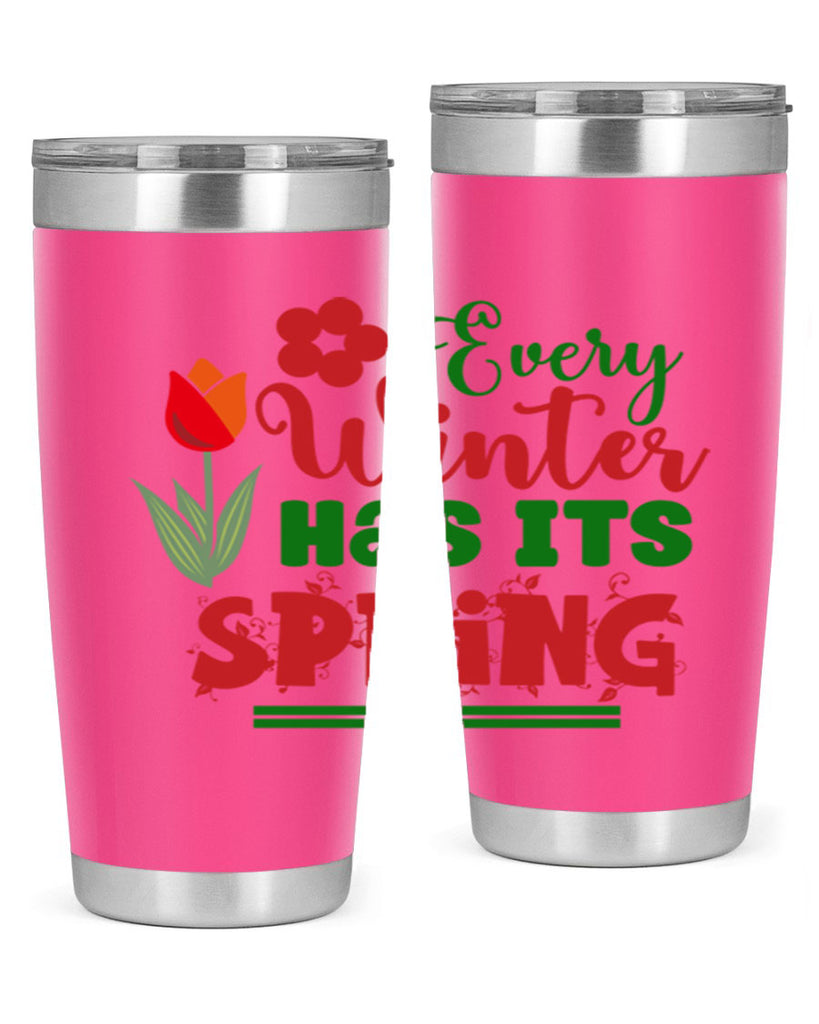 Every Winter Has Its Spring 136#- spring- Tumbler