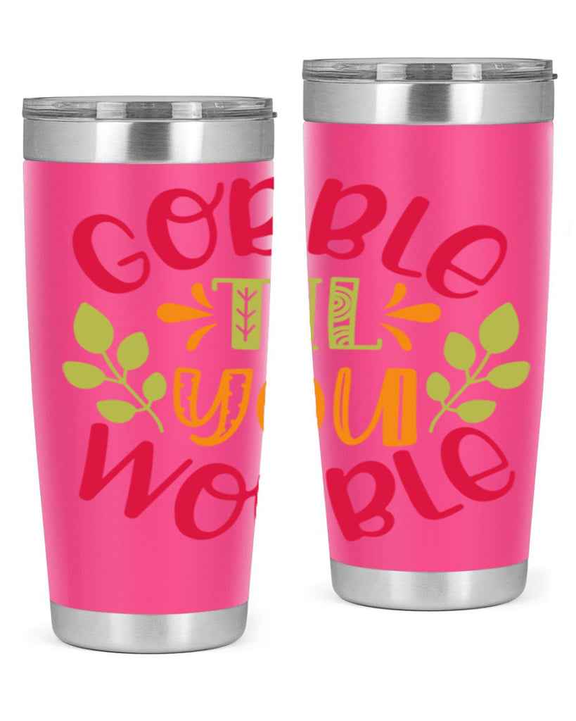 Gobble til you wobble 201#- fall- Tumbler