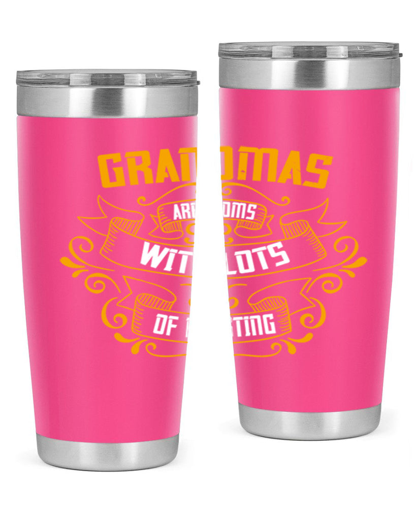 Grandmas are moms with lots of 87#- grandma - nana- Tumbler