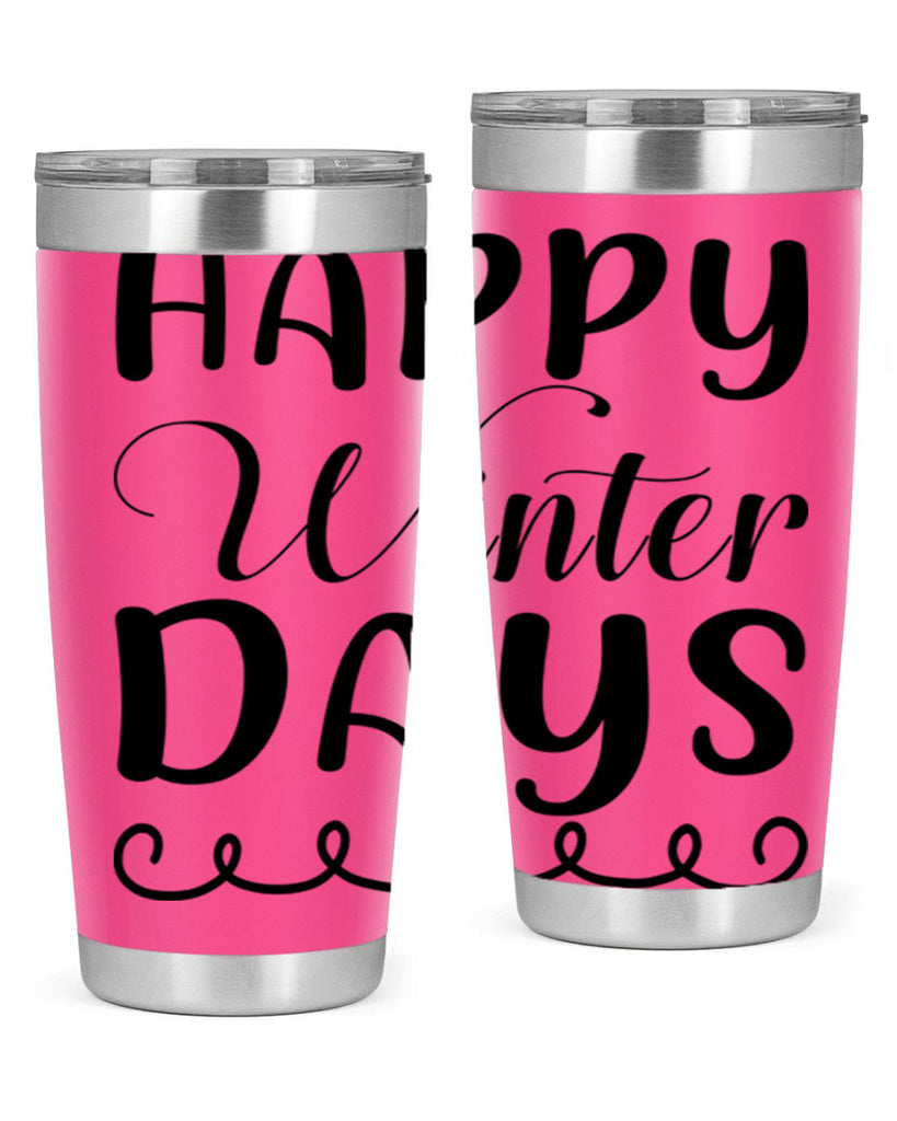 Happy Winter Days 139#- winter- Tumbler