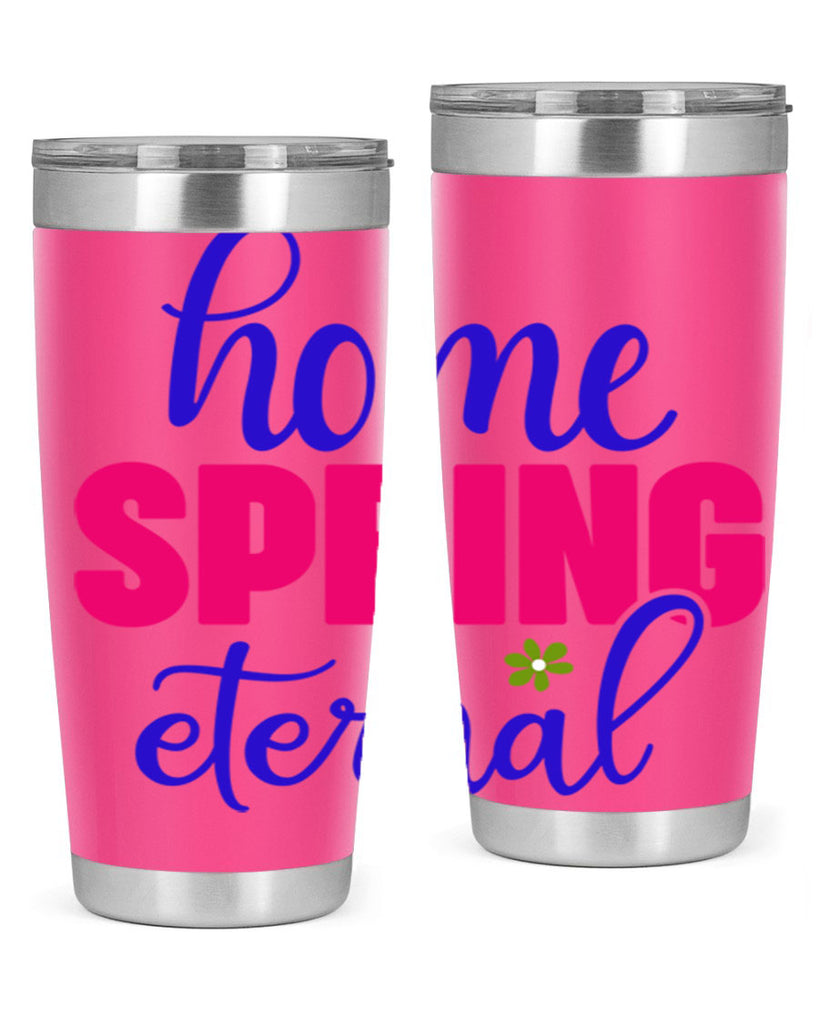 Home Spring Eternal 240#- spring- Tumbler