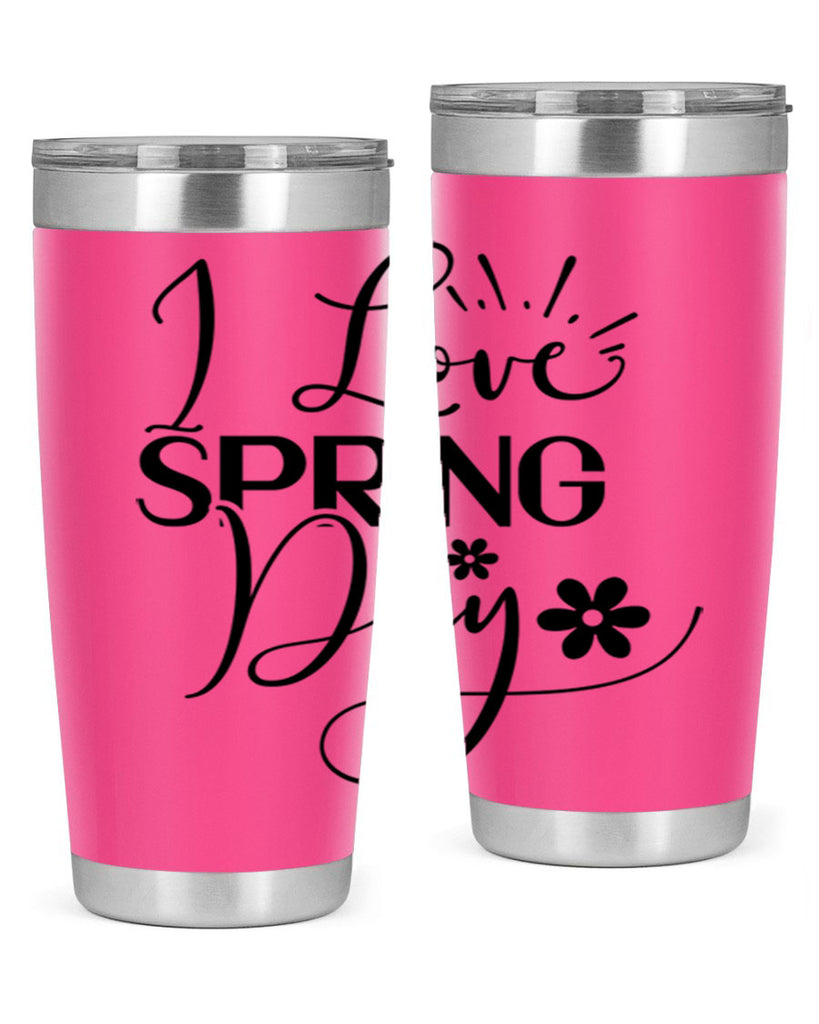 I Love Spring Day 265#- spring- Tumbler