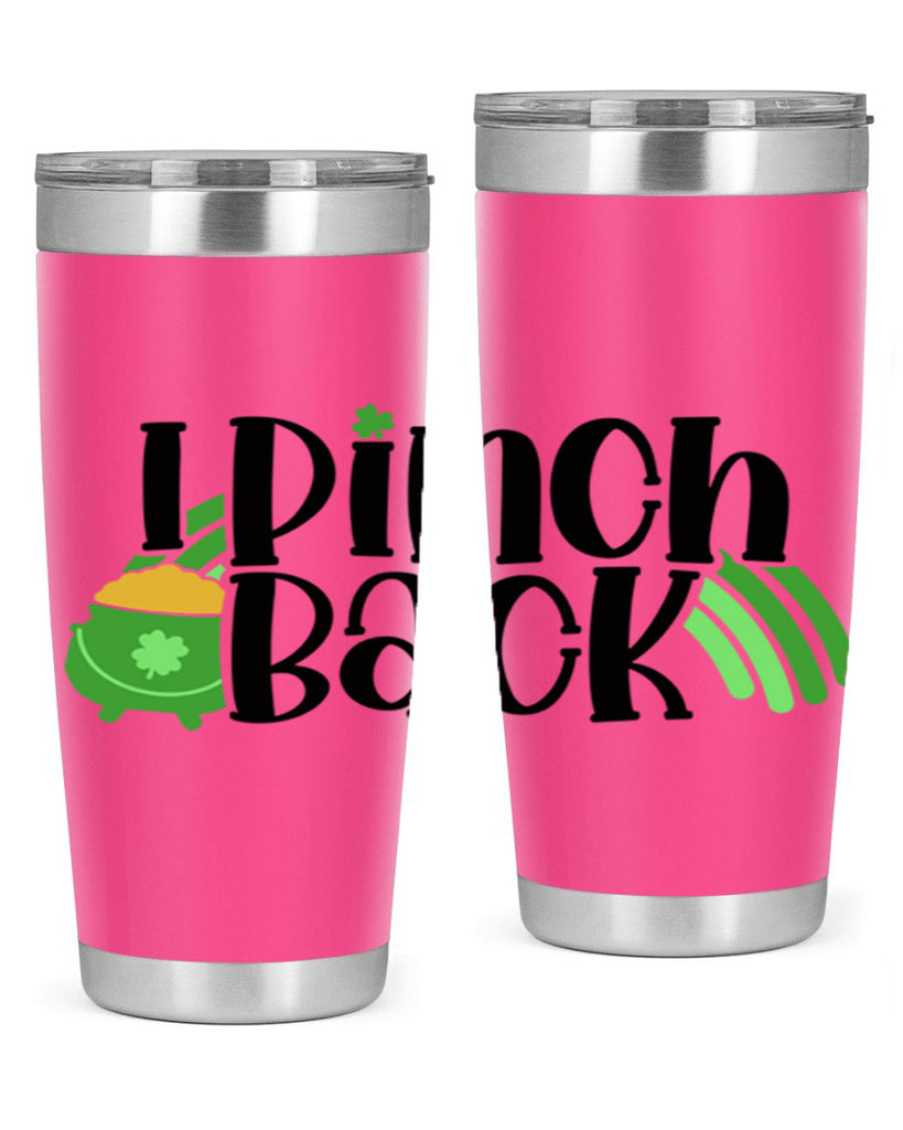 I Pinch Back Style 84#- St Patricks Day- Tumbler