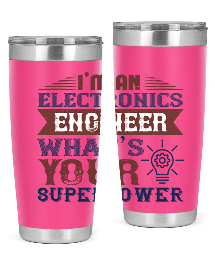 I am an electronics engineer whats superpower Style 52#- engineer- tumbler