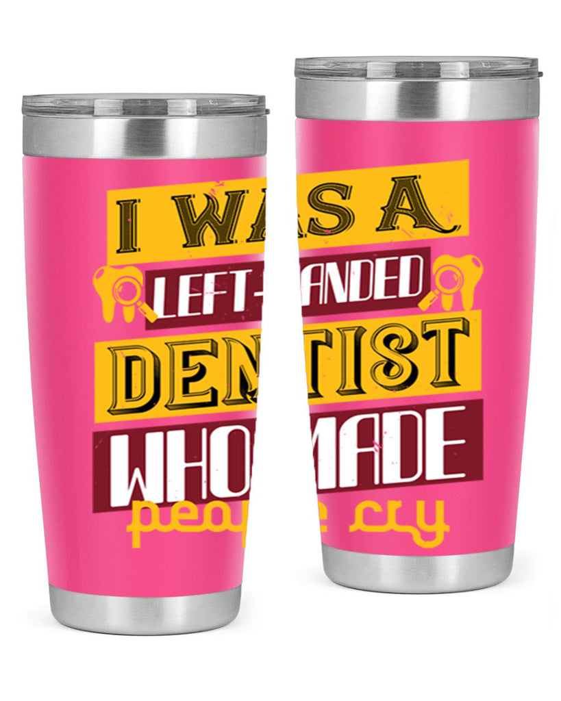 I was aleft handed Style 34#- dentist- tumbler