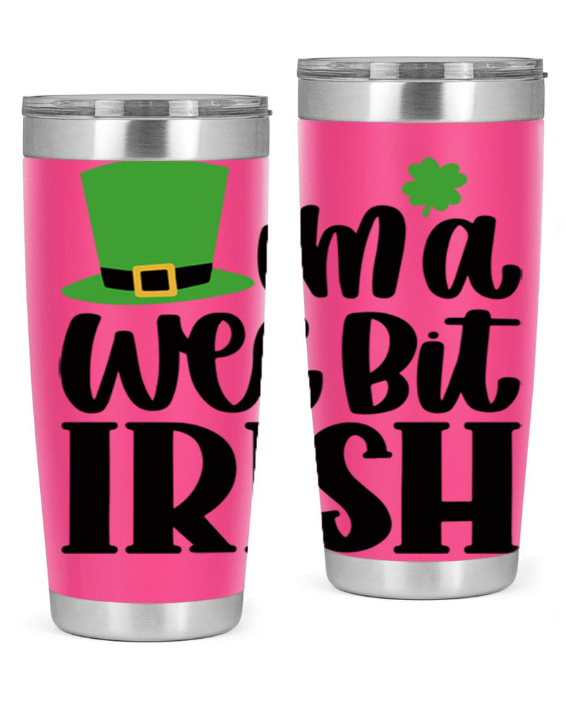 Im A Wee Bit Irish Style 83#- St Patricks Day- Tumbler