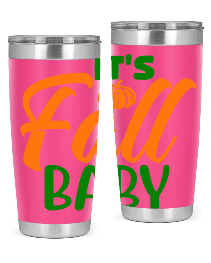 It s Fall Baby 359#- fall- Tumbler