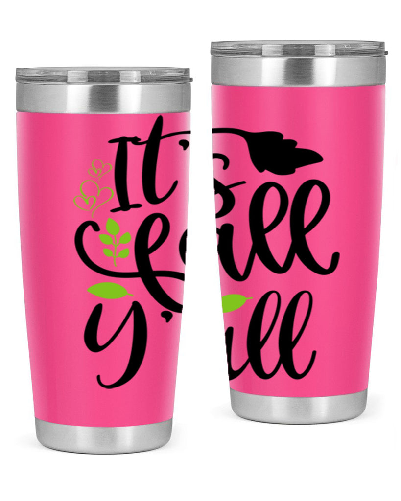 It s Fall Y all 366#- fall- Tumbler