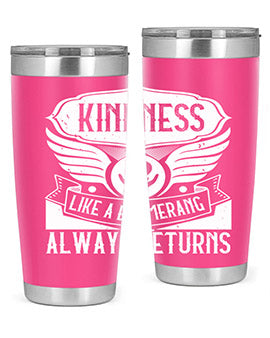 Kindness like a boomerang always returns Style 43#- volunteer- Tumbler