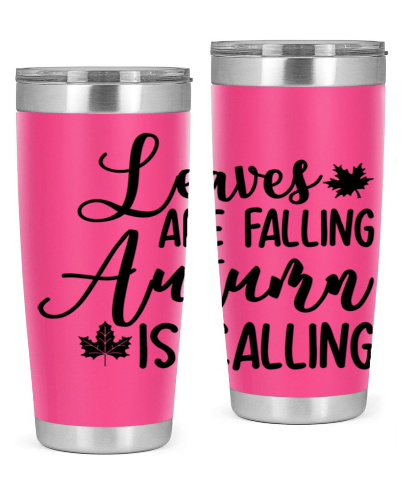 Leaves Are Falling Autumn Is Calling 390#- fall- Tumbler