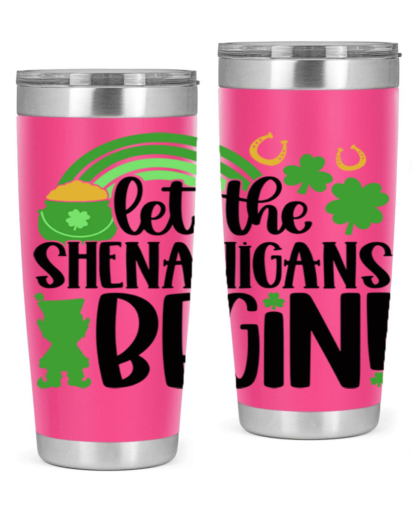 Let The Shenanigans Begin Style 71#- St Patricks Day- Tumbler