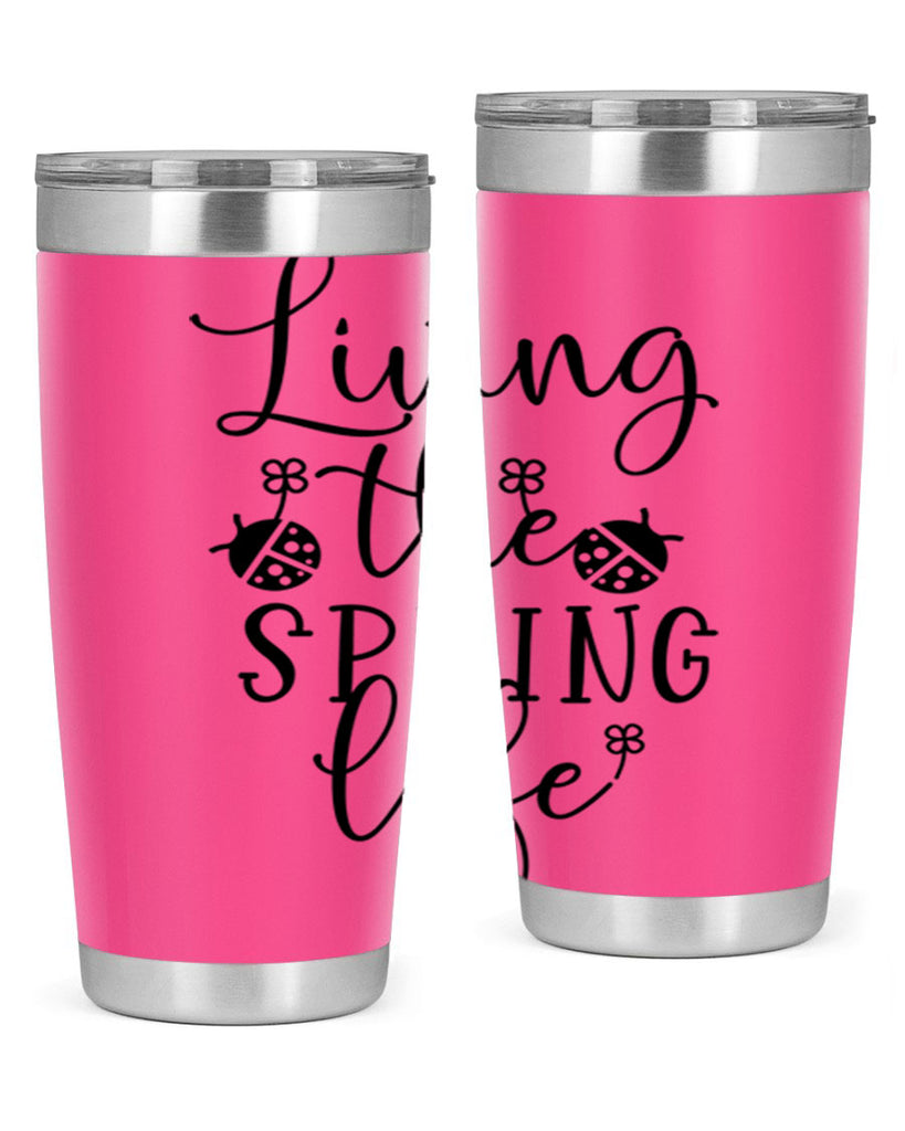 Living the spring life design 324#- spring- Tumbler
