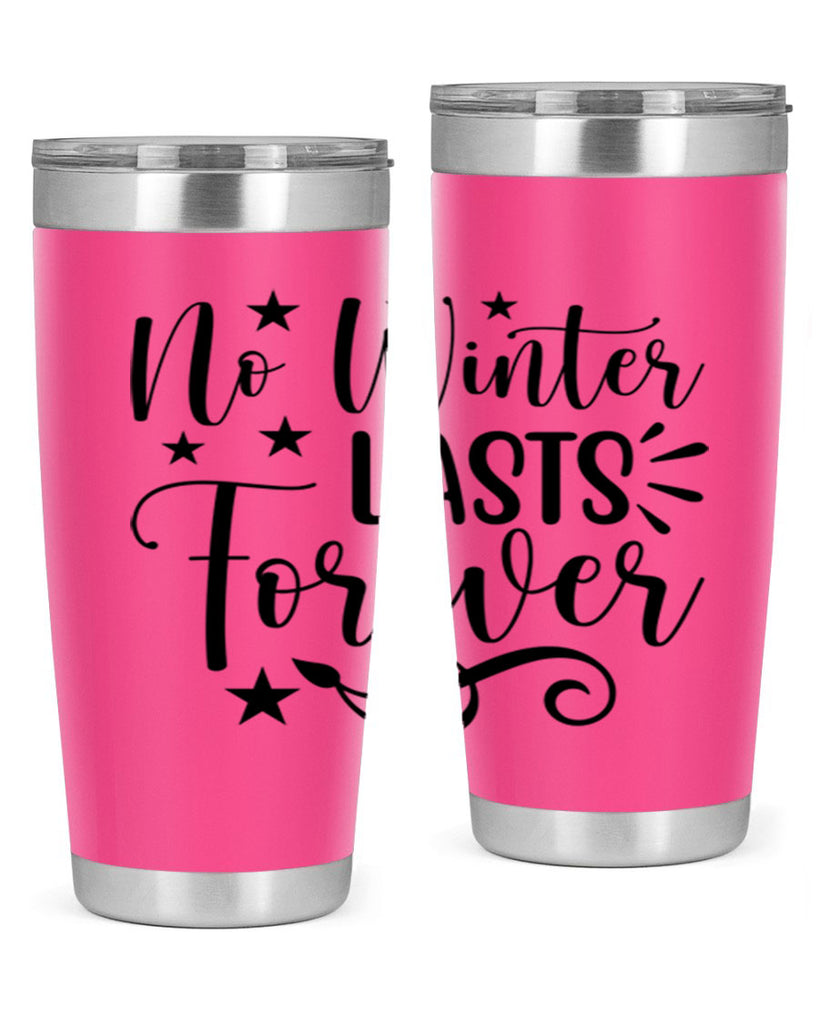 No Winter Lasts Forever 352#- spring- Tumbler