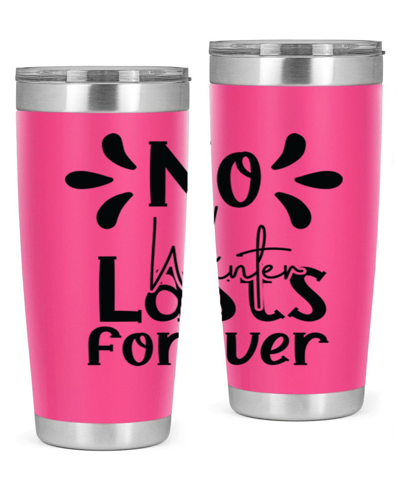No Winter Lasts Forever 354#- spring- Tumbler
