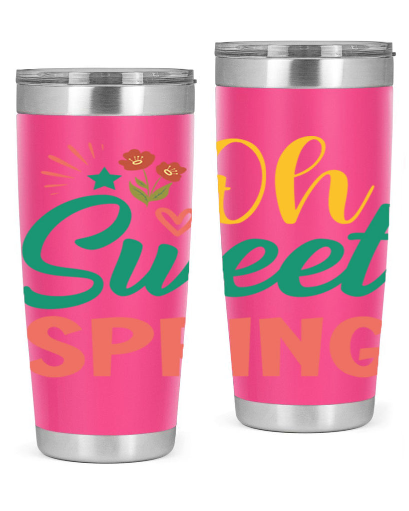 Oh Sweet Spring  387#- spring- Tumbler