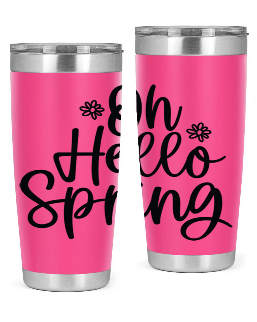 Oh hello spring  384#- spring- Tumbler
