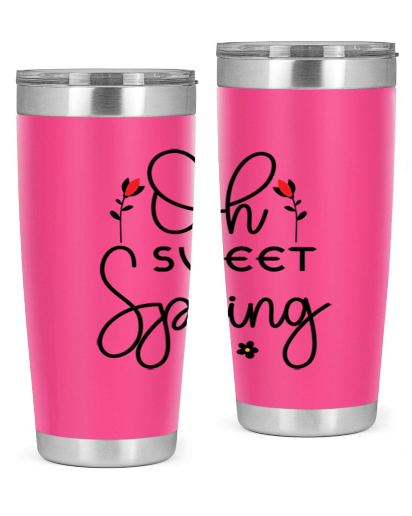Oh sweet spring  386#- spring- Tumbler