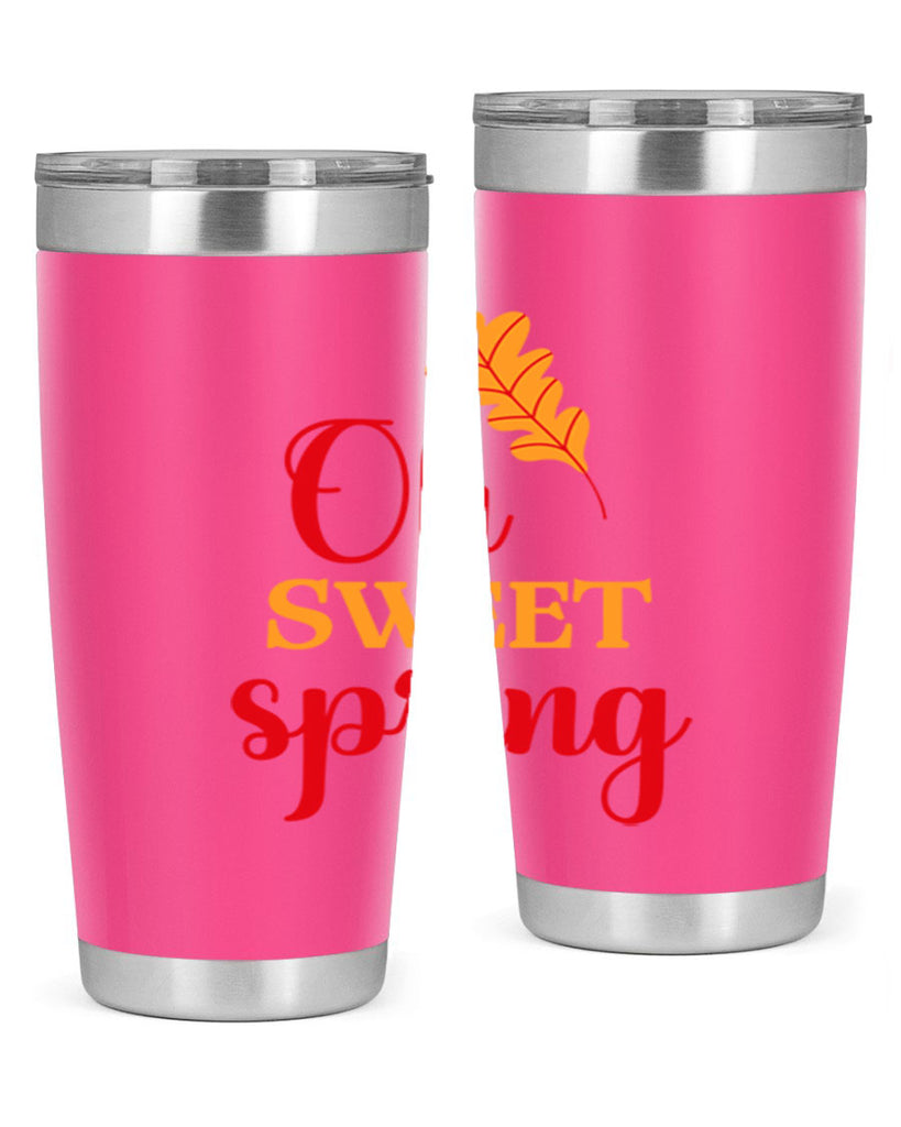 Oh sweet spring 373#- spring- Tumbler