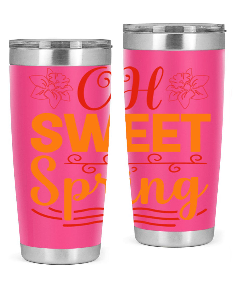 Oh sweet spring 374#- spring- Tumbler