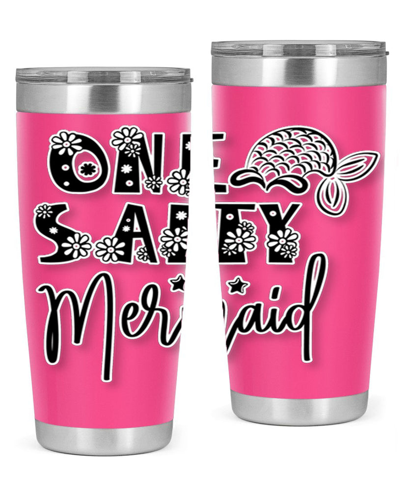 One Salty Mermaid 527#- mermaid- Tumbler