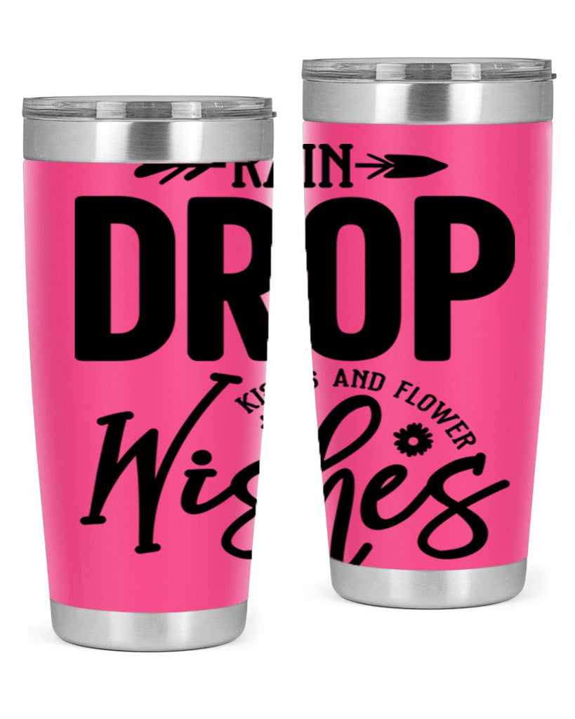 Rain Drop Kisses and Flower Wishes397#- spring- Tumbler