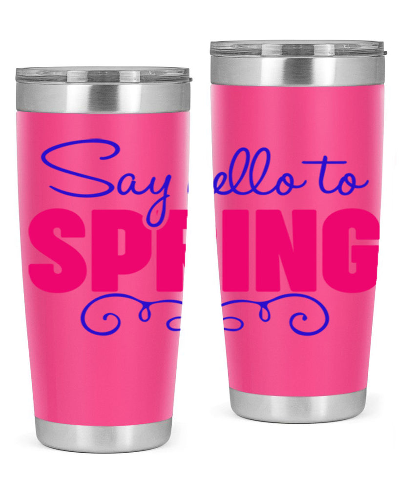 Say Hello to Spring 401#- spring- Tumbler