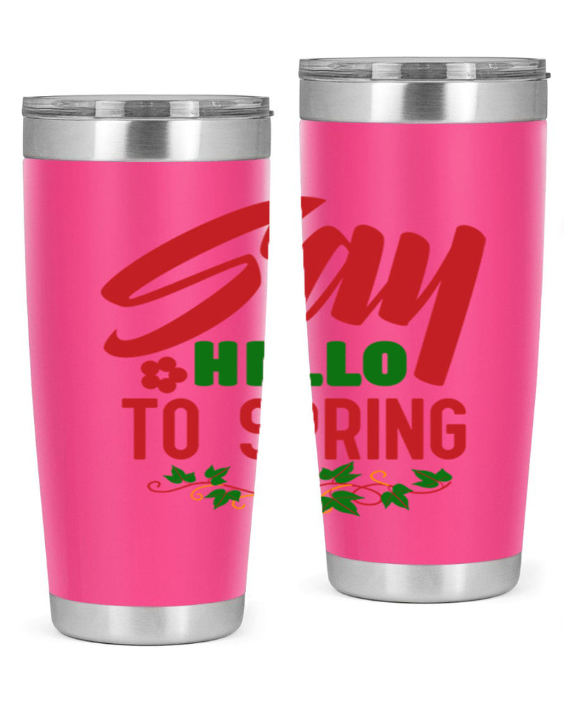 Say Hello to Spring 403#- spring- Tumbler