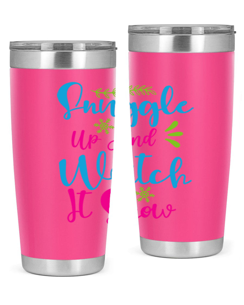 Snuggle Up And Watch It Snow 381#- winter- Tumbler