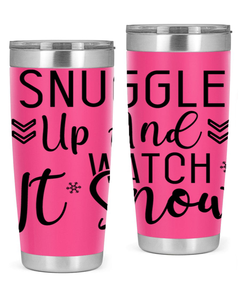 Snuggle Up And Watch It Snow384#- winter- Tumbler