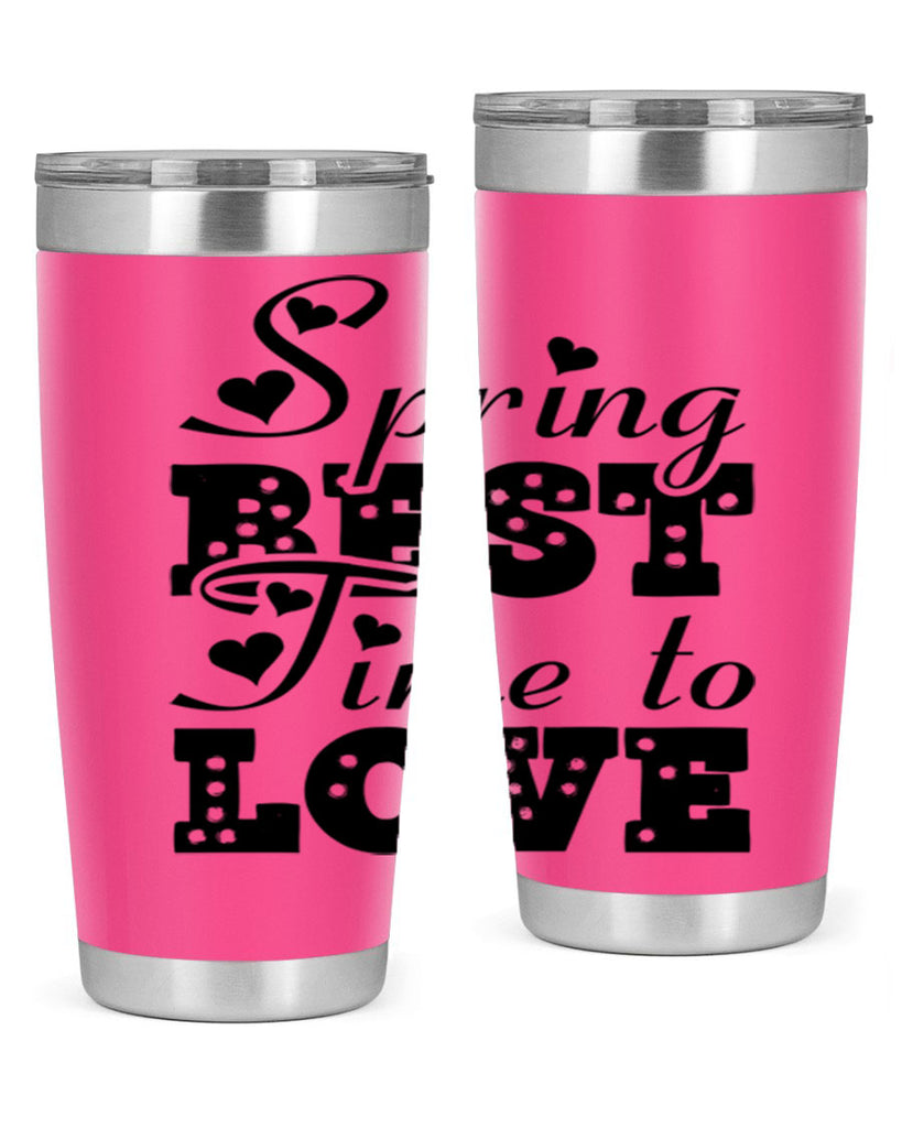 Spring Best Time to Love 409#- spring- Tumbler