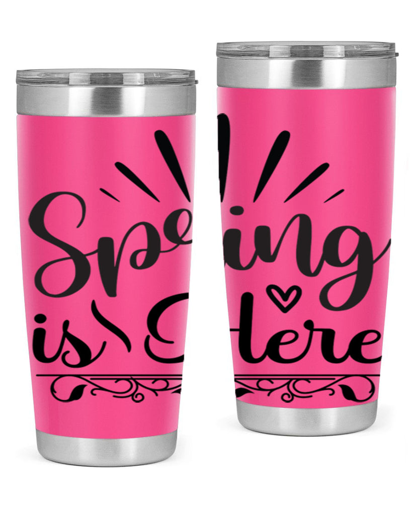Spring is Here  501#- spring- Tumbler
