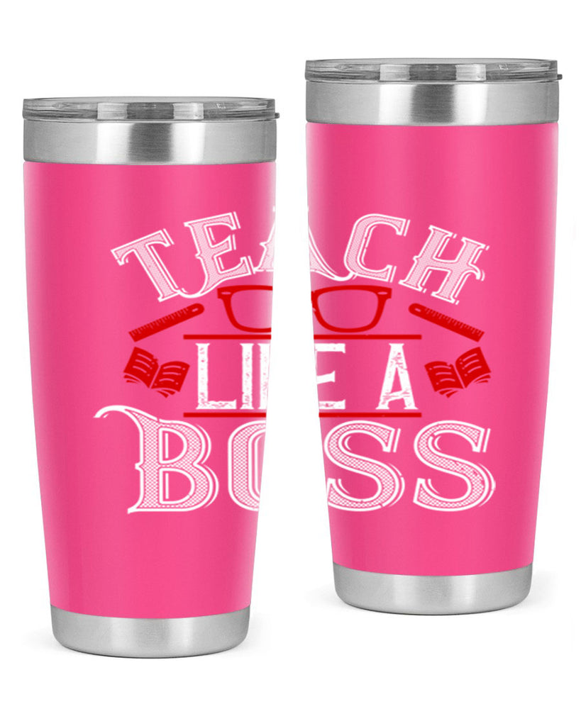 Teach like a boss Style 17#- teacher- tumbler
