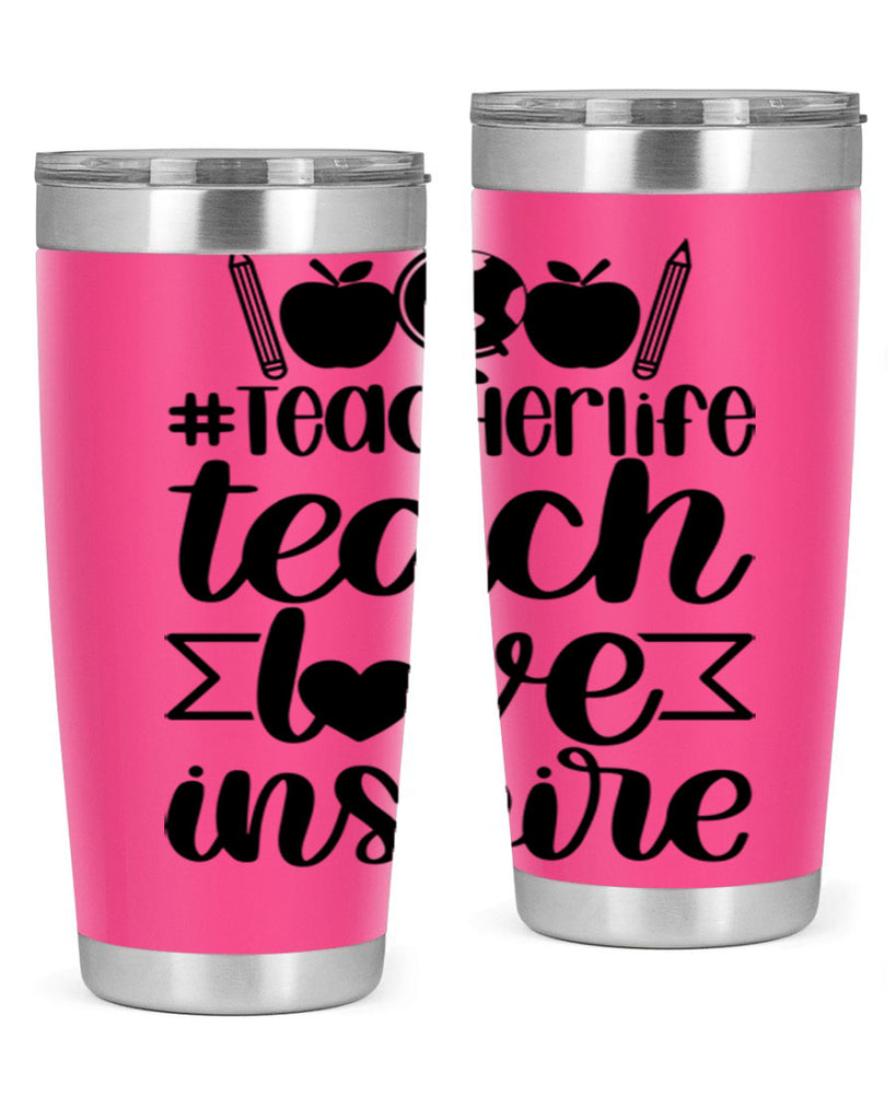 Teacher Life Teach Love Inspire Style 51#- teacher- tumbler