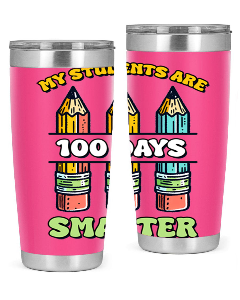 Teacher My Students Are 100 57#- 100 days of school- Tumbler