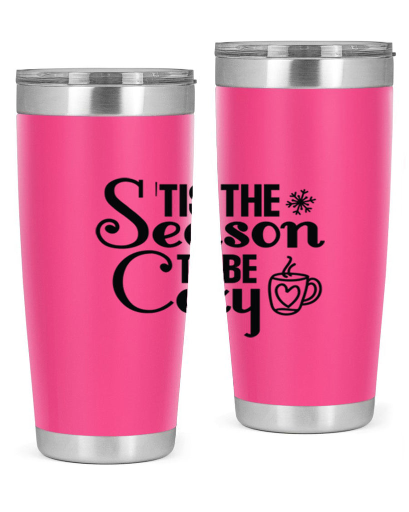Tis the Season to Be Cozy 1#- winter- Tumbler