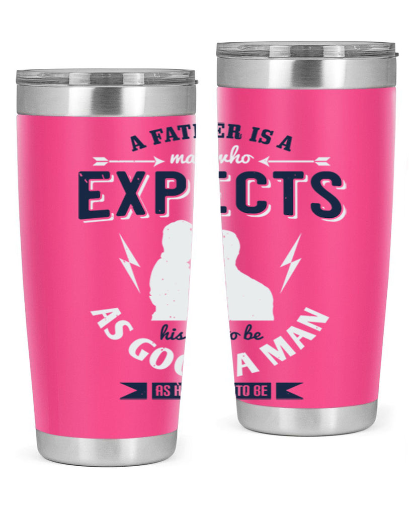 a father is a man who 135#- fathers day- Tumbler