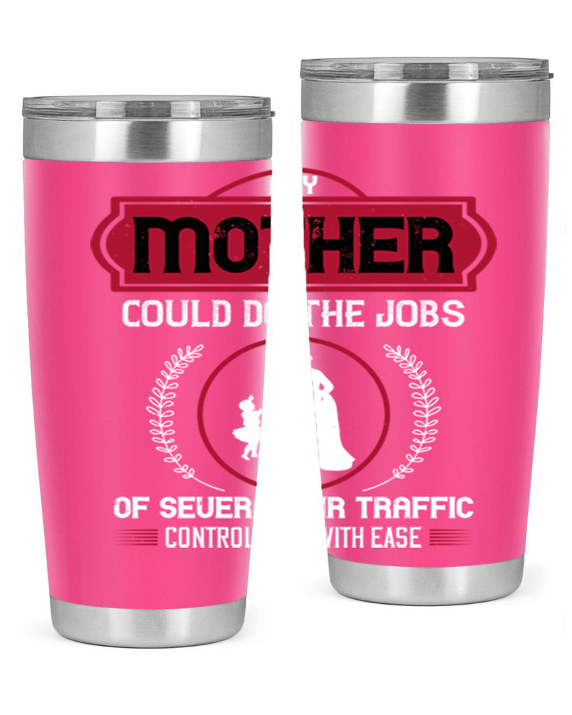 any mother could do 90#- mothers day- Tumbler