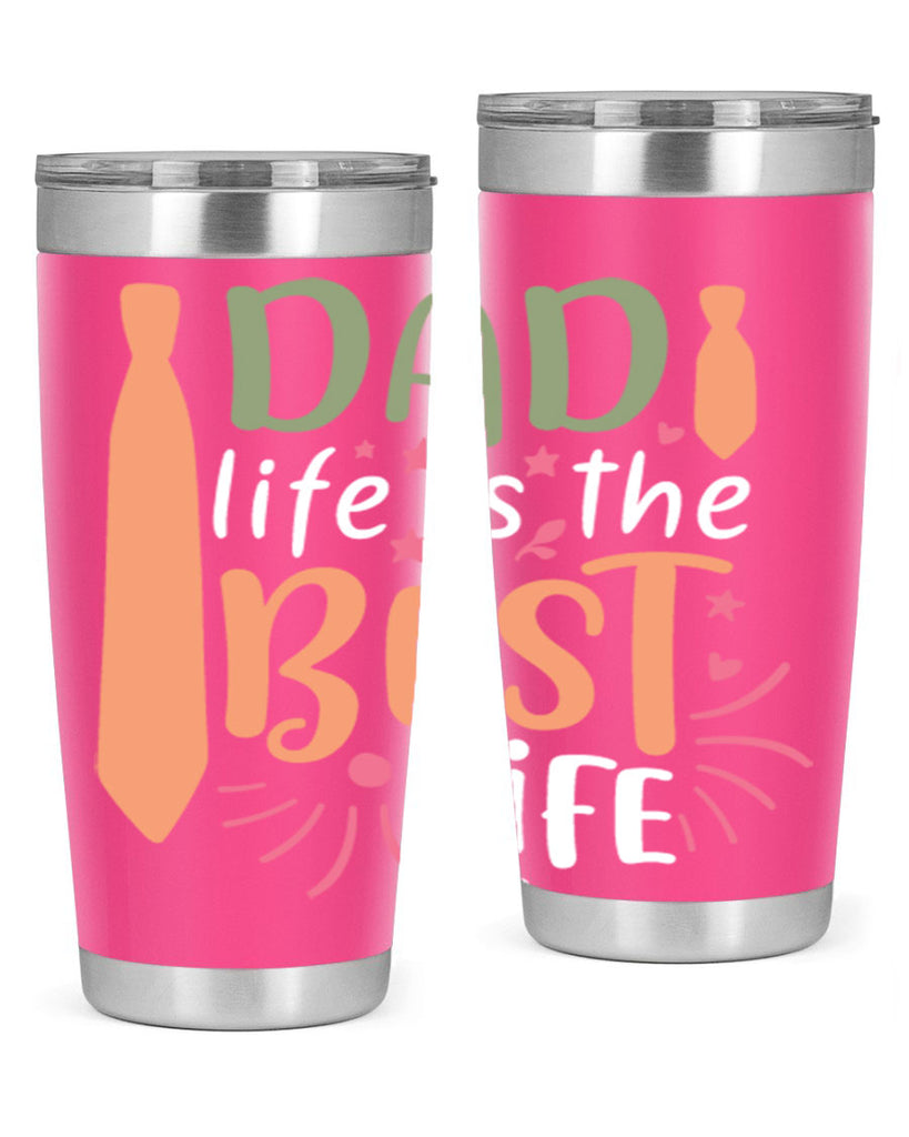 dad life is the best life 105#- fathers day- Tumbler