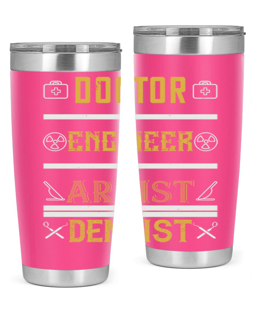 doctor engineer artist dentist Style 43#- dentist- tumbler