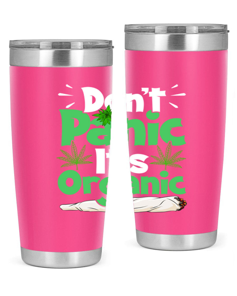 dont panic its organic 75#- marijuana- Tumbler